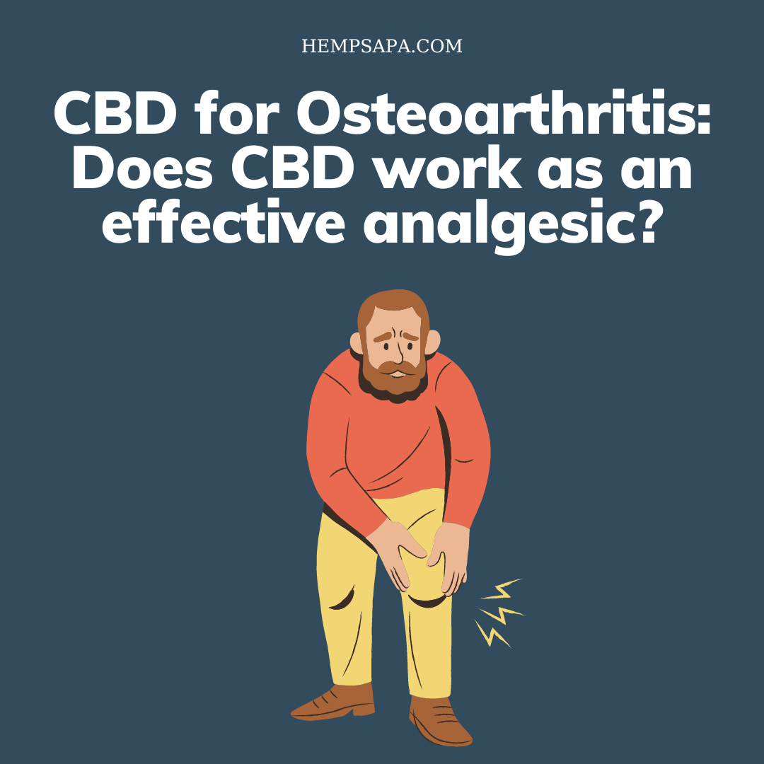CBD for Osteoarthritis: Does CBD work as an effective analgesic?