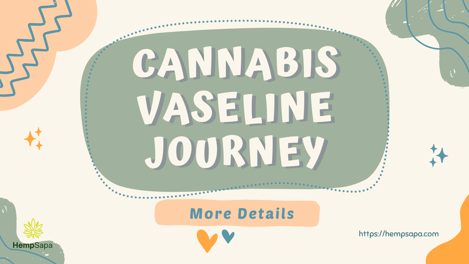 CANNABIS VASELINE JOURNEY CBD Specialist HempSapa®